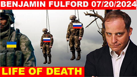 Benjamin Fulford Update Today's 07.20.2024 💥 THE MOST MASSIVE ATTACK IN THE WOLRD HISTORY! #52