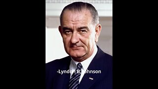 Lyndon B. Johnson Quotes - Presidents quickly realize that a singe act might destroy the world...