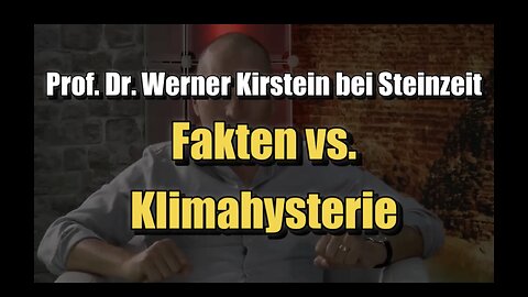 🟥 Prof. Werner Kirstein bei SteinZeit: Fakten vs. Klimahysterie (06.09.2019)