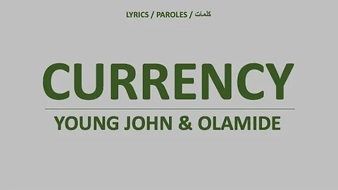CURRENCY - Young John & Olamide (Arabic & French lyrics)