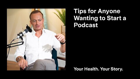 Tips for Anyone Wanting to Start a Podcast