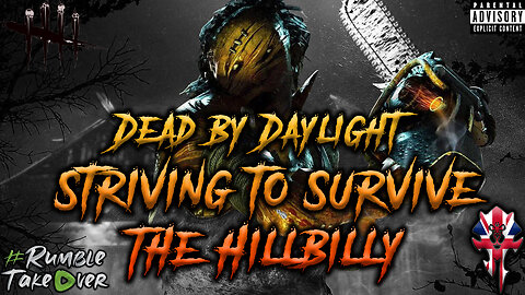 Striving to Survive The HillBilly - Dead by Daylight Survivor