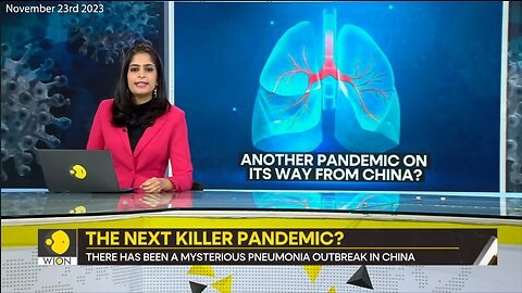 Pandemic | Another Pandemic On Its Way from China? "Hospitals In China Are Once Again Overwhelmed. You Should Be Worried If You Have Young Unvaccinated Children At Home." - WION News (November 23rd 2023)
