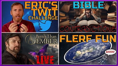 LIVE: Eric's Challenge, Bible Contradictions, Flerf Fun!