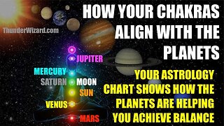 How The Planets Align With The Chakras and How Your Astrological Chart Shows How Planets Help You