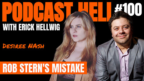 Rob Stern's Mistake (feat. Desiree Nash) - Podcast Hell with Erick Hellwig #100