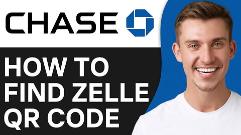 How To Find Zelle QR Code In Chase App