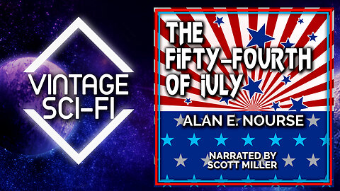 Short Sci Fi Audiobook Author Alan E. Nourse: The Fifty-Fourth of July - The Lost Sci-Fi Podcast