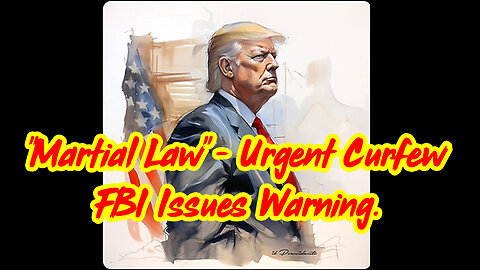 EBS ~ "Martial Law" - Urgent Curfew - Checkpoints - FBI Issues Warning.