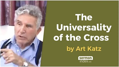 The Universality of the Cross by Art Katz