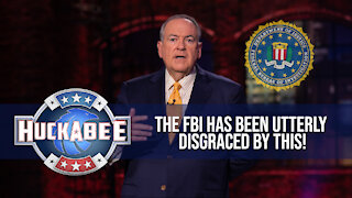 The FBI Has Been UTTERLY DISGRACED By This! | Huckabee