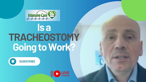 Is a Tracheostomy Going to Work?
