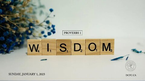 Wisdom | January 1 2023 | Pastor Anita