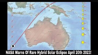 NASA Warns Of Rare Hybrid Solar Eclipse April 20th 2023!