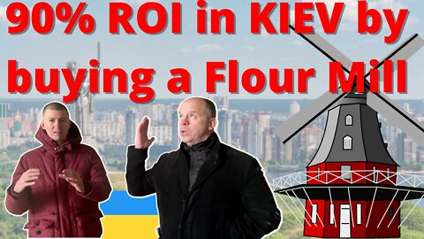Real Estate Investment in a Flour Mill in Kiev - 90% returns