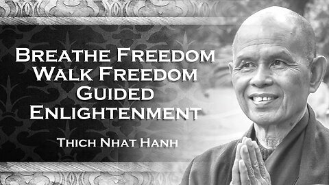 Breathe as a Free Person, Walk as a Free Person, Thich Nhat Hanh