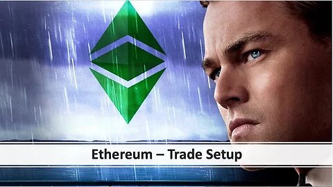 Ethereum ETH - Trading Plan, July 17th - 23rd.