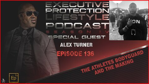 Alex Turner - The Athletes BodyGuard and the Making (EPL Season 4 Podcast EP136 🎙️)