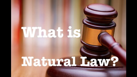 What is Natural Law?