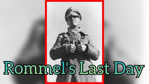 Rommel's Last Day Alive. Visitors give no good options.