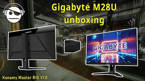 Gigabyte M28U Monitor Unboxing | Kunamy Master RIG