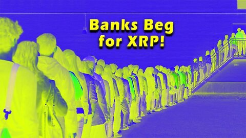 Banks BEG Ripple for XRP Utility! You are probably using Ripplenet and don't even know it!