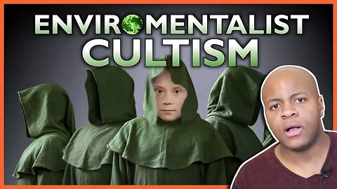 The Environmentalist Cult MUST Be Stopped - EXPOSING It's Origins