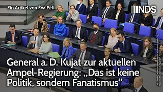 General a. D. Kujat zur aktuellen Ampel-Regierung: „Das ist keine Politik, sondern Fanatismus“@NDS🙈