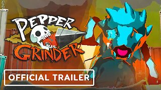 Pepper Grinder - Official Steam Demo Trailer