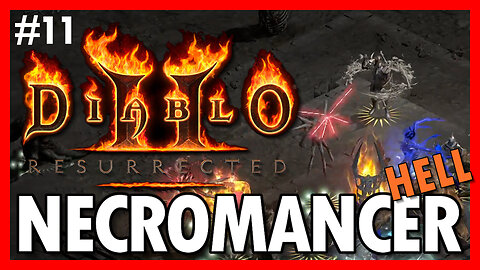 Necromancer Playthrough Lets Play HELL Diablo 2 Resurrected Part 11