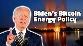 Biden's Bitcoin Energy Policy