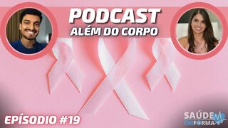 Câncer: Vivências de Luto e como a Atividade Física pode ajudar🎀 POCAST🎙ALÉM DO CORPO #19