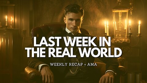Last Week In The Real World - Episode 14