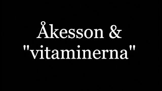 Åkesson & "vitaminerna"