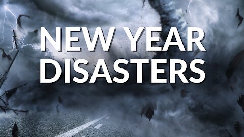 STARTING THE NEW YEAR WRONG: APOCALYPTIC NATURAL DISASTERS WORLDWIDE