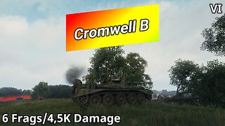 Cromwell B (6 Frags/4,5K Damage) | World of Tanks