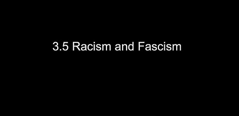 Episode 3.5 Racism and Fascism