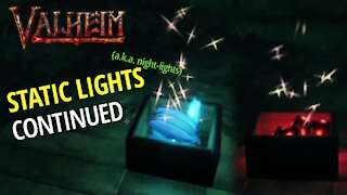 Static Lights Continued (Night-Lights) - Valheim