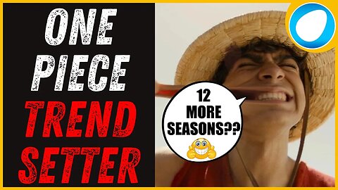Netflix Live Action One Piece is the FANTASTIC SURPRISE that NOBODY Expected! Start of a GOOD Trend?