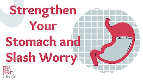 Support Your Stomach and Slash Worry