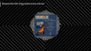 The Kinsmen Die Podcast - Kinsmen Die CH1: Frigg rushes to her sick son