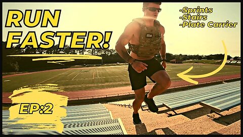 Run Faster with Sprints, Stairs, and a Plate Carrier | EP: 2 of “RUN FASTER!”