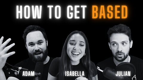 How to Get BASED: Julian, Isabella & Adam (Bitcoin Talk on THE Bitcoin Podcast)