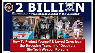 BioTech Weapon an Extinction Level Event ~2 Billion Could Die-What Options Can Help Your Loved Ones?