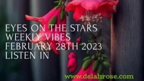 Eyes On The Stars; Weekly Vibes, February 28th 2023