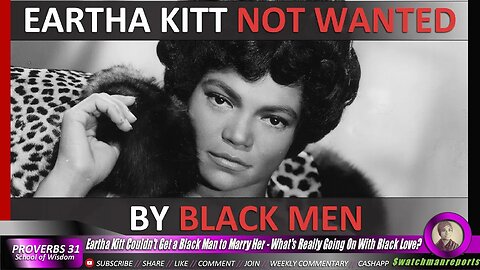 Eartha Kitt Couldn't Get a Black Man to Marry Her - What's Really Going On With Black Love?