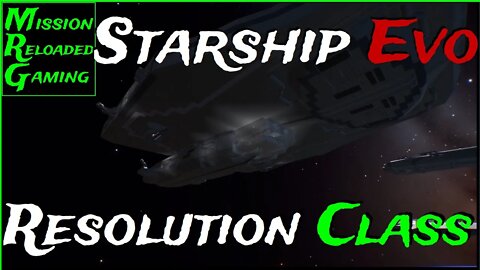 Starship EVO Expansions - Ep 11 - The Resolution Class - The Federation Fleet Expansions Community