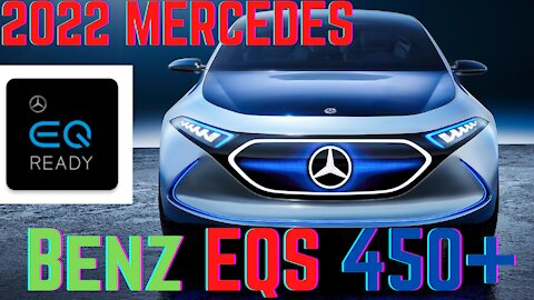 All New Mercedes Benz EQS 2022