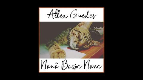 Nonô Bossa Nova - Allex Guedes #Pop #soul #mpb #latin #vocal #jazz #jazzvocal #smoothjazz