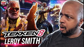 The Grandmaster of DRIP Leroy Smith!!! TEKKEN 8 - Leroy Smith Gameplay Trailer REACTION